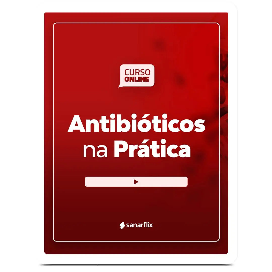 Curso: Antibióticos na Prática (SanarFlix) - Livro Técnico Sanar Saúde